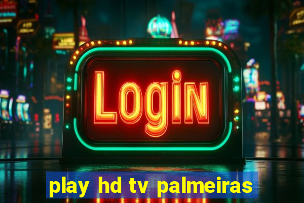 play hd tv palmeiras